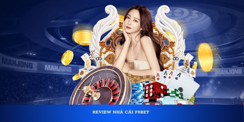 Review nhà cái F8bet