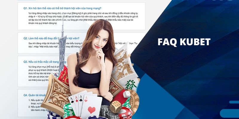 FQA về nhà cái Kubet